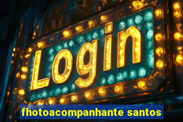 fhotoacompanhante santos